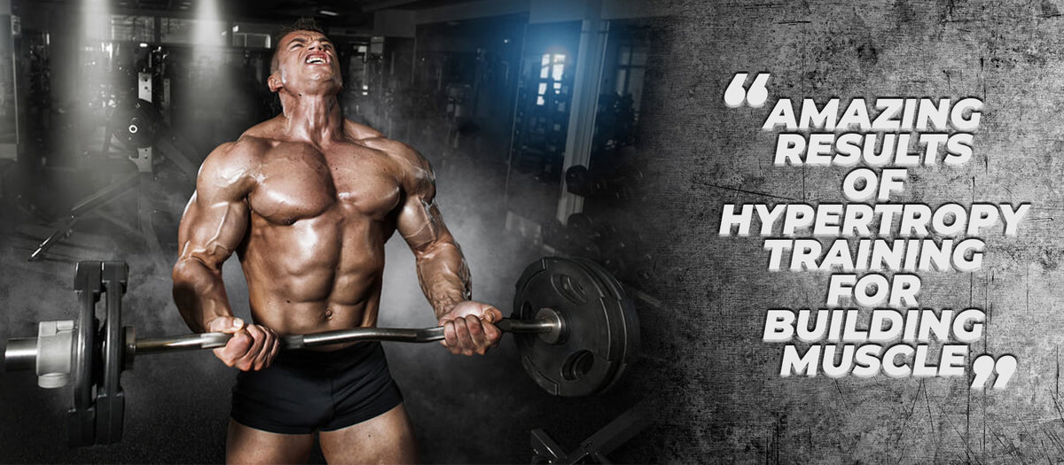 Amazing Results Of Hypertropy Training For Building Muscle