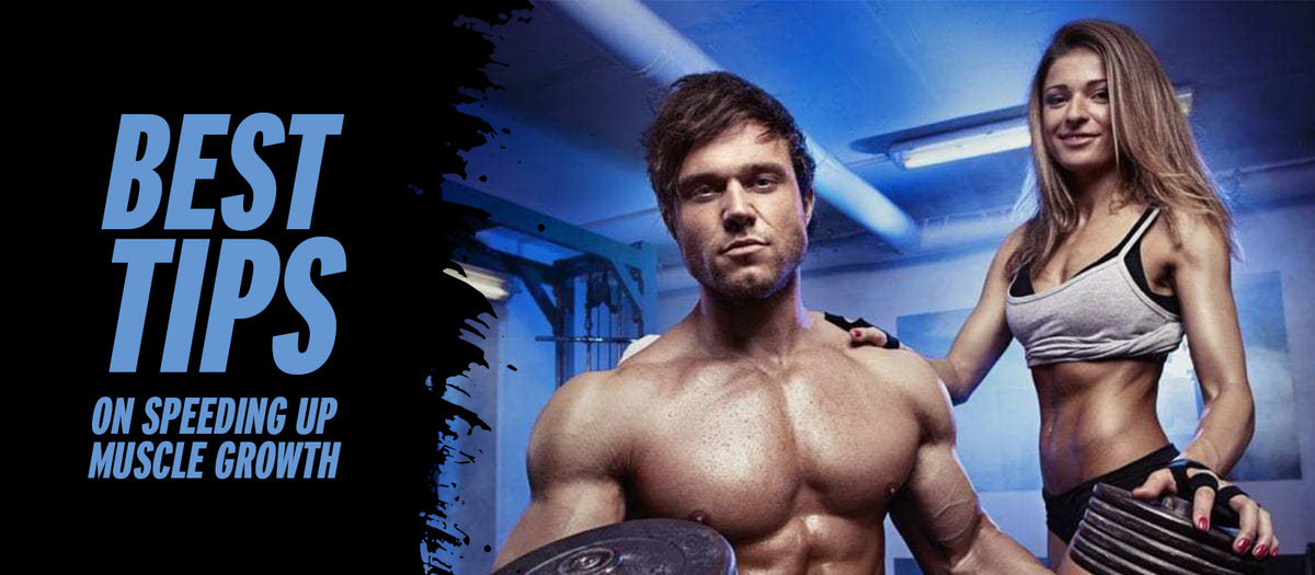 Best Tips On Speeding Up Muscle Growth