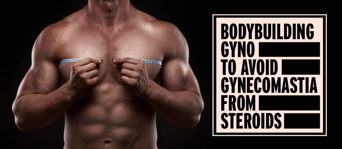Bodybuilding Gyno To Avoid Gynecomastia From Steroids