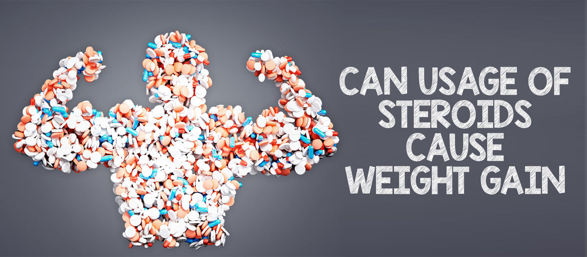 Can Usage Of Steroids Cause Weight Gain