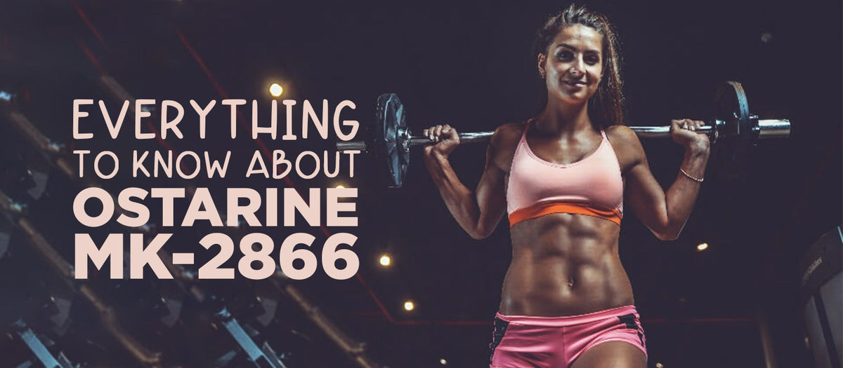 Everything To Know About Ostarine MK-2866