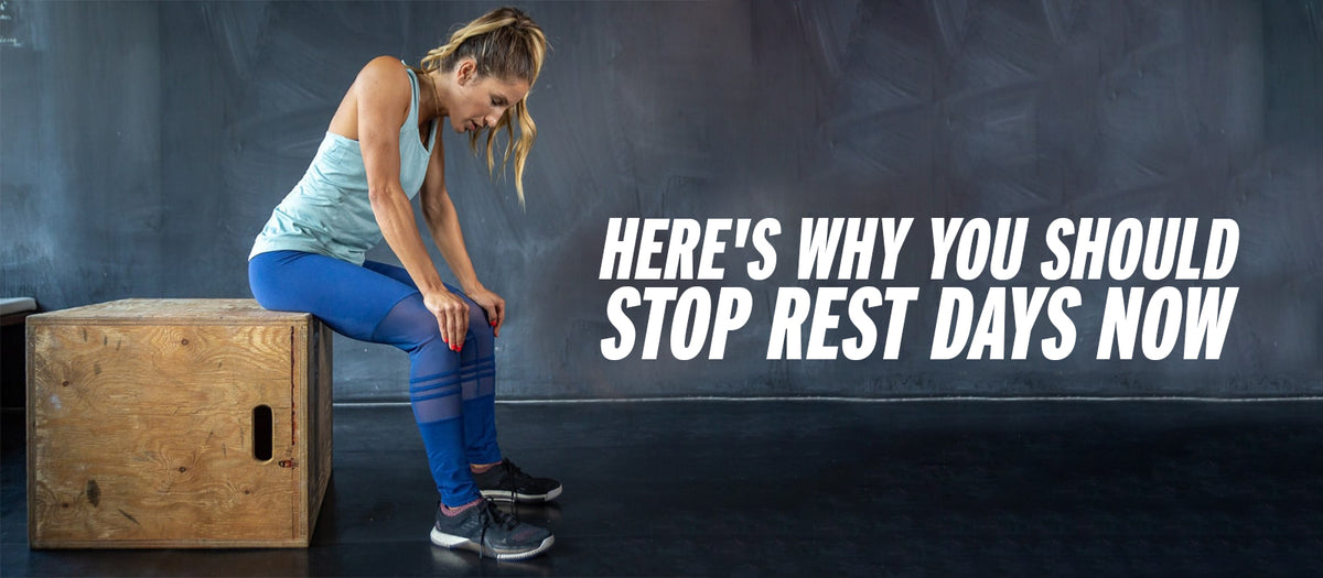 Here's Why You Should Stop Rest Days Now!
