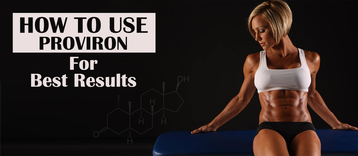 How To Use Proviron For Best Results