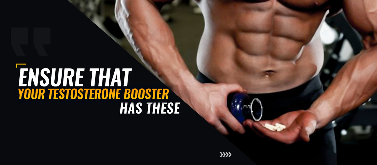 Ensure That Your Testosterone Booster Has These