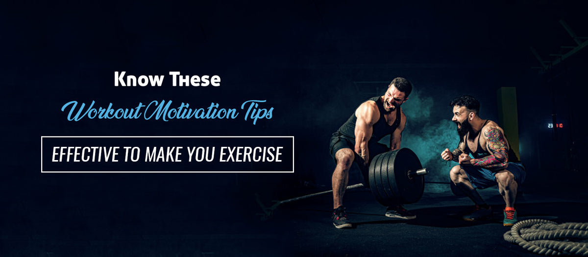Know These Workout Motivation Tips – Effective to Make You Exercise